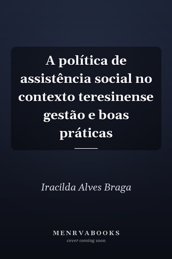 A política de assistência social no contexto teresinense gestão e boas práticas