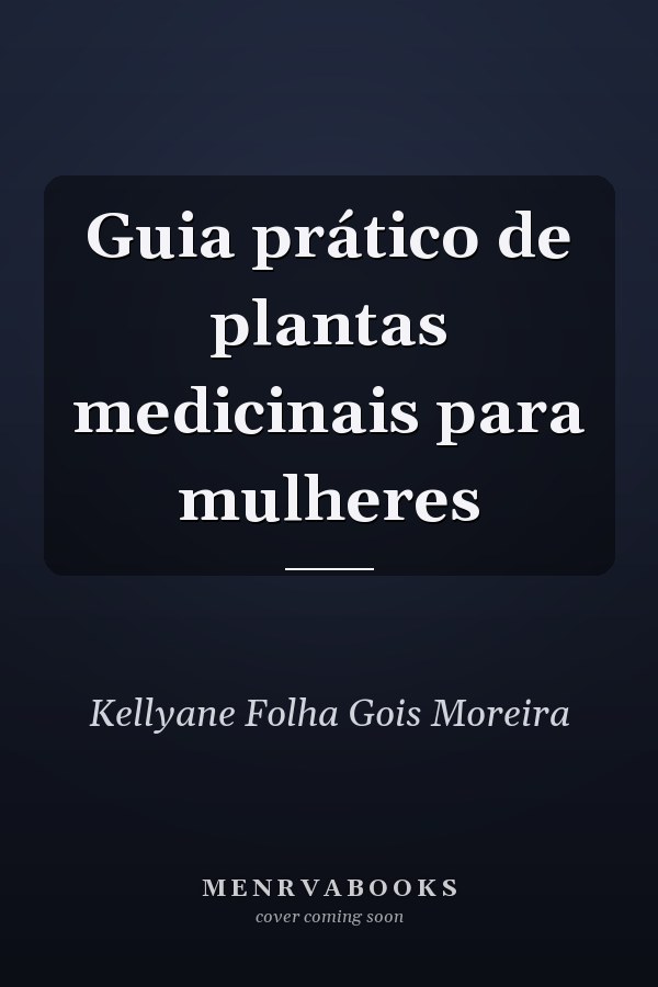 Guia prático de plantas medicinais para mulheres
