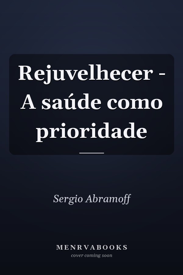 Rejuvelhecer - A saúde como prioridade