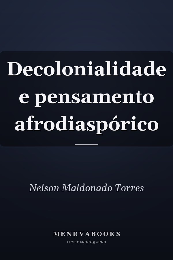 Decolonialidade e pensamento afrodiaspórico