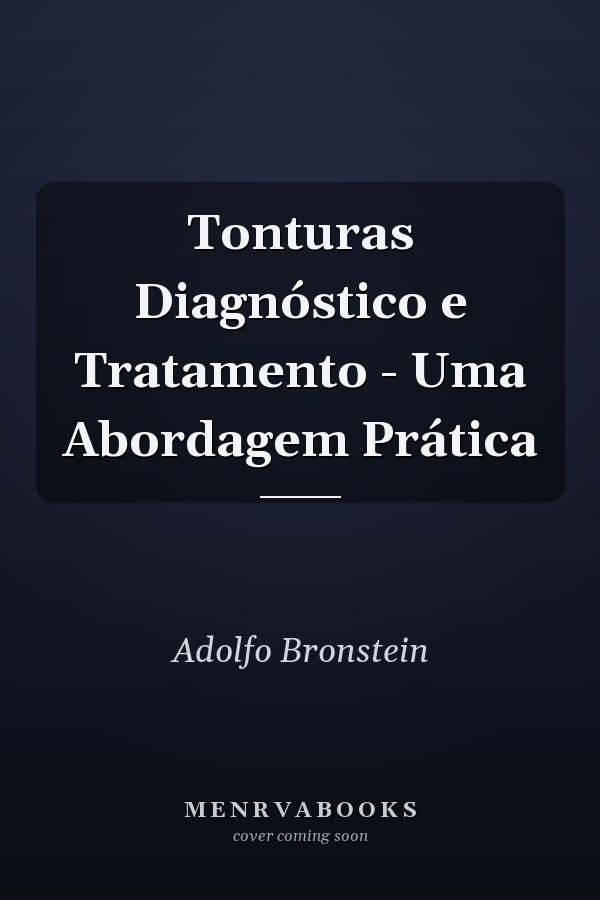 Tonturas Diagnóstico e Tratamento - Uma Abordagem Prática