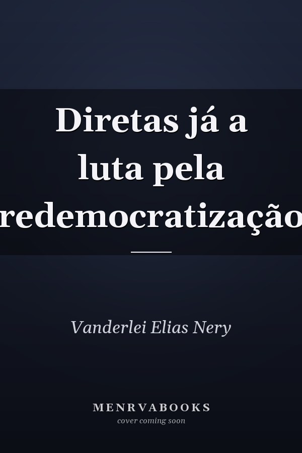 Diretas já a luta pela redemocratização