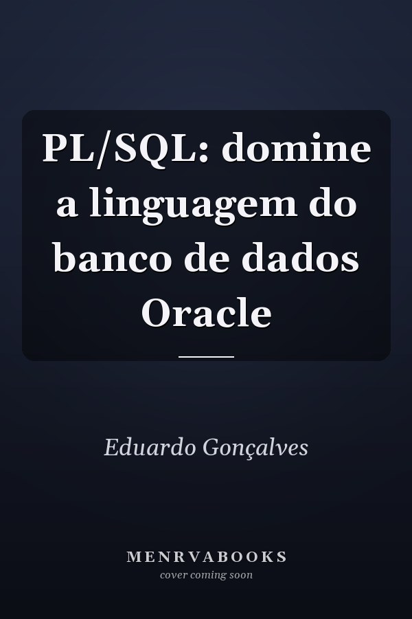 PL/SQL: domine a linguagem do banco de dados Oracle
