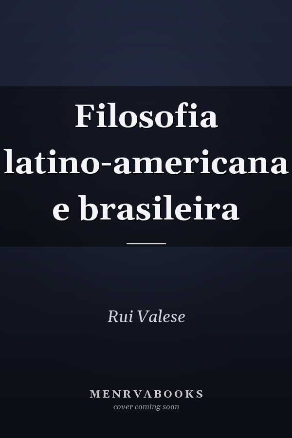 Filosofia latino-americana e brasileira