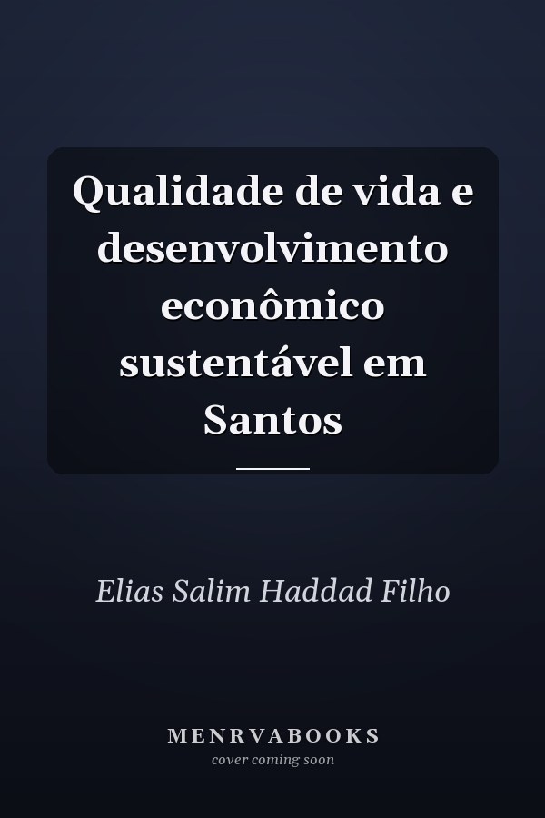 Qualidade de vida e desenvolvimento econômico sustentável em Santos