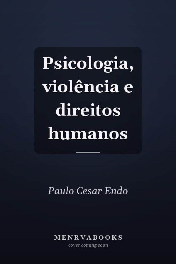 Psicologia, violência e direitos humanos