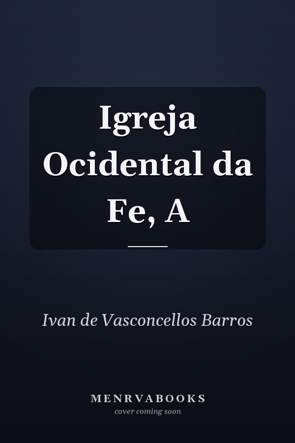 Igreja Ocidental da Fe, A