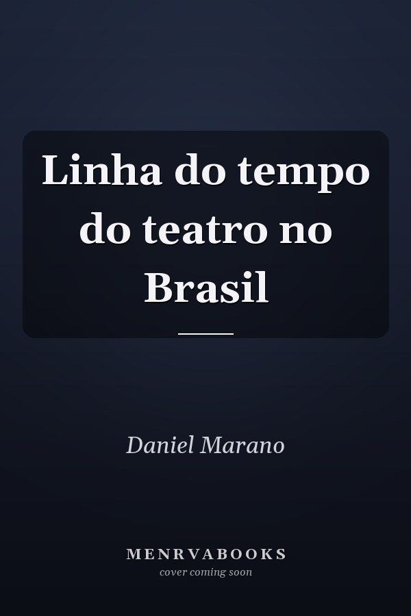 Linha do tempo do teatro no Brasil