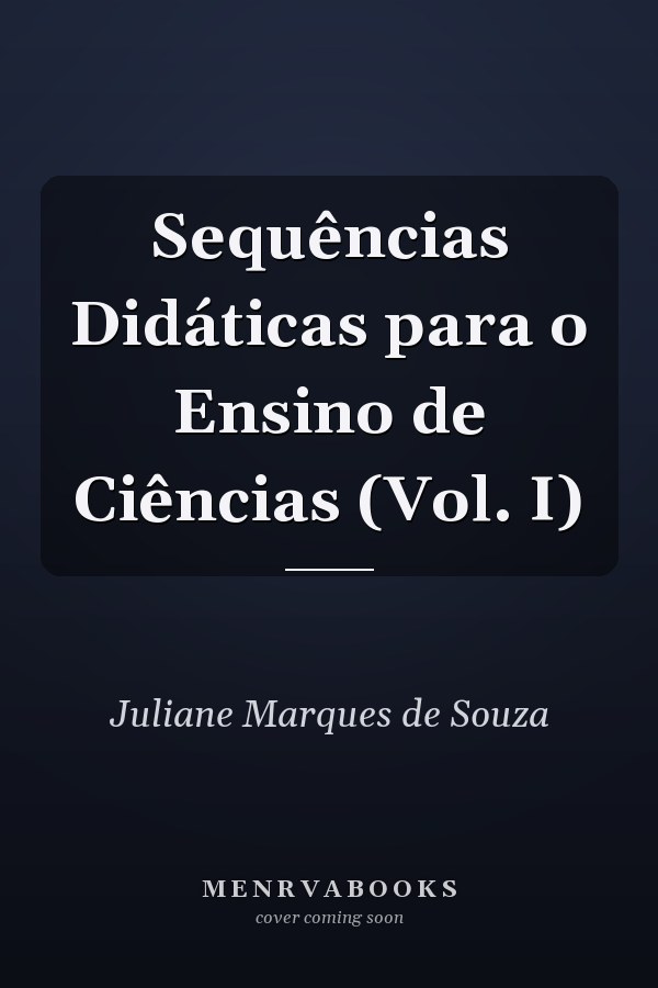Sequências Didáticas para o Ensino de Ciências (Vol. I)