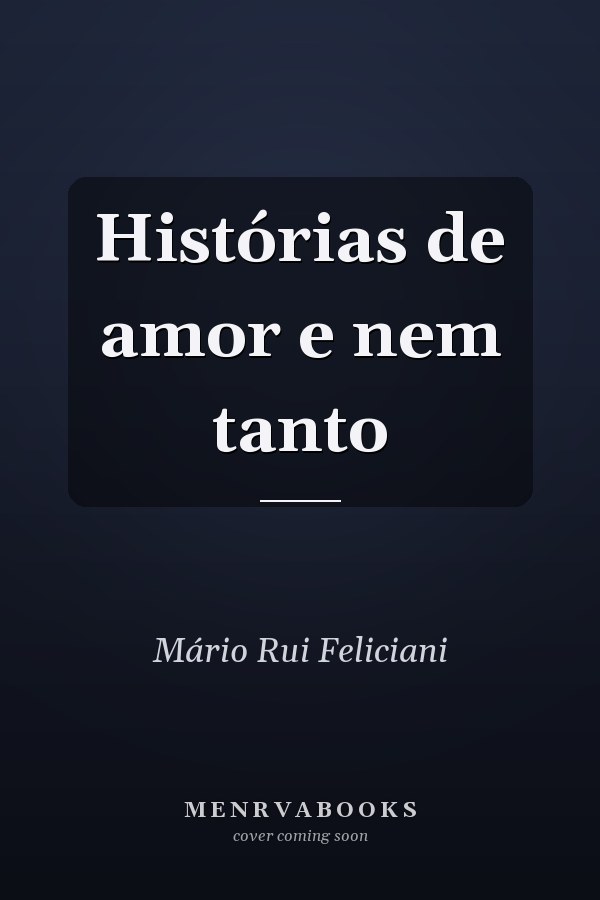 Histórias de amor e nem tanto