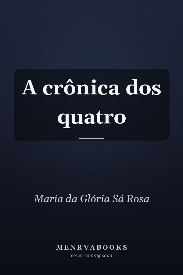 A crônica dos quatro