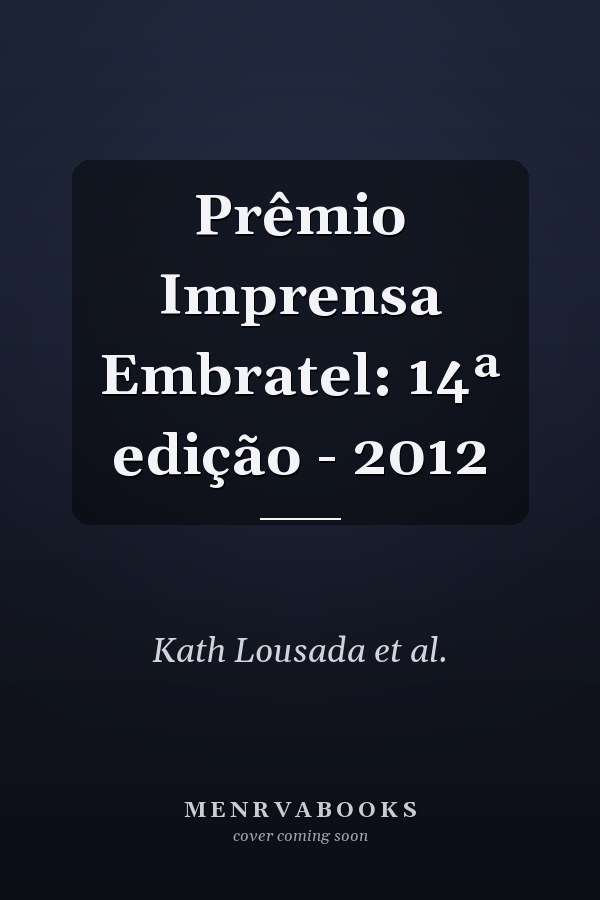 Prêmio Imprensa Embratel: 14ª edição - 2012