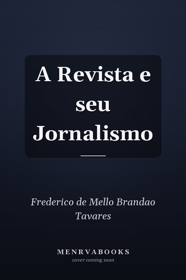 A Revista e seu Jornalismo