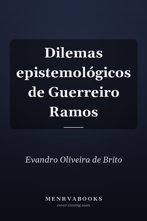 Dilemas epistemológicos de Guerreiro Ramos