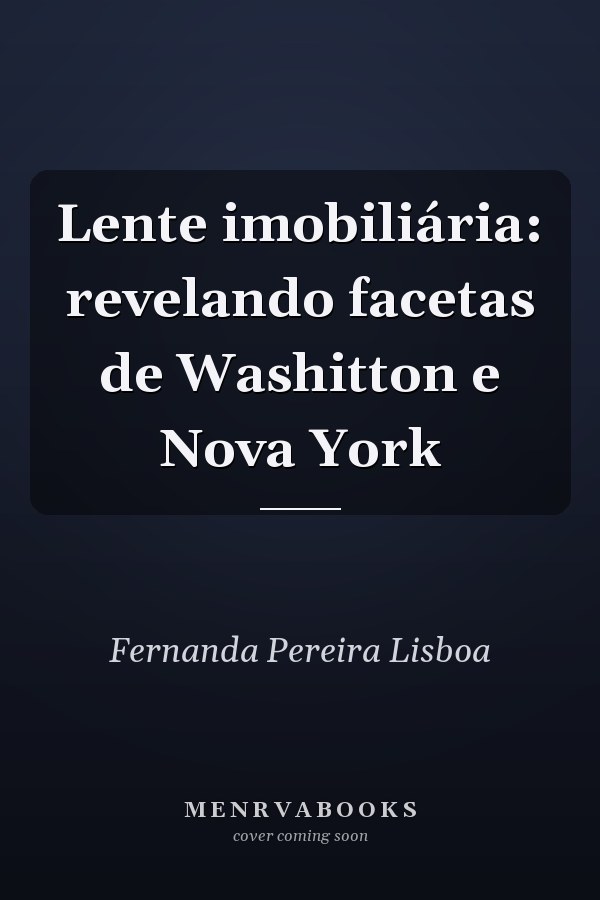 Lente imobiliária: revelando facetas de Washitton e Nova York