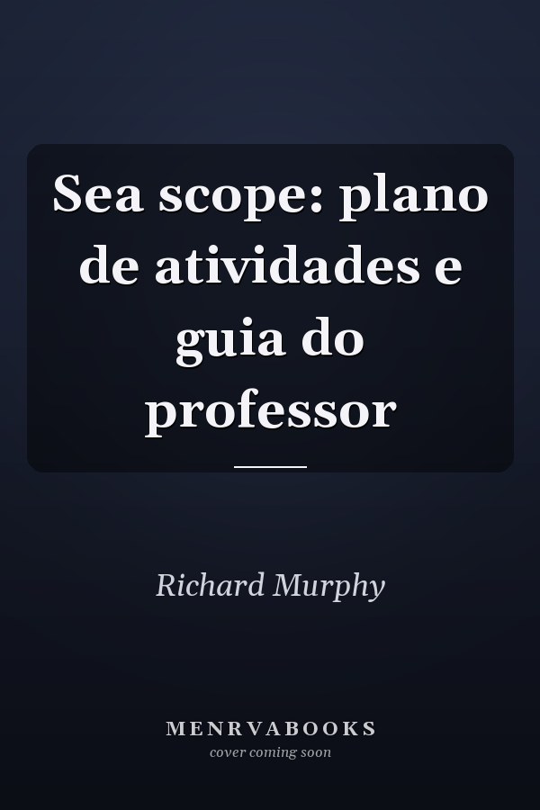Sea scope: plano de atividades e guia do professor
