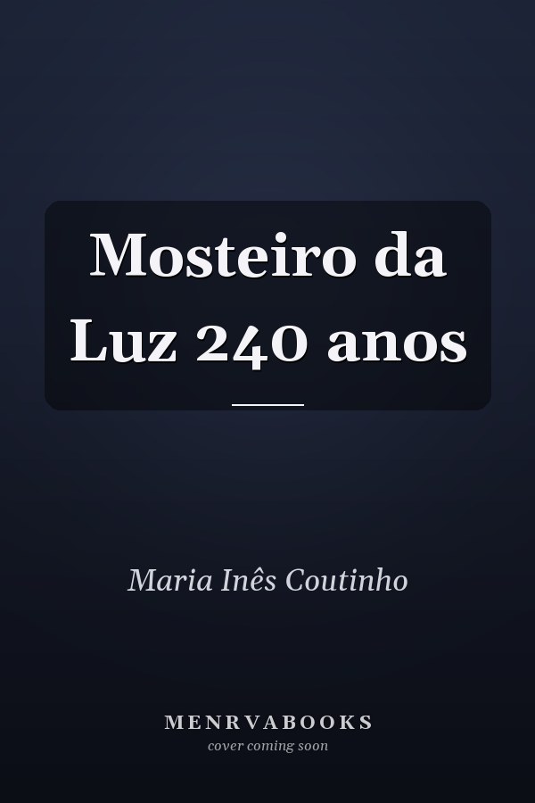 Mosteiro da Luz 240 anos