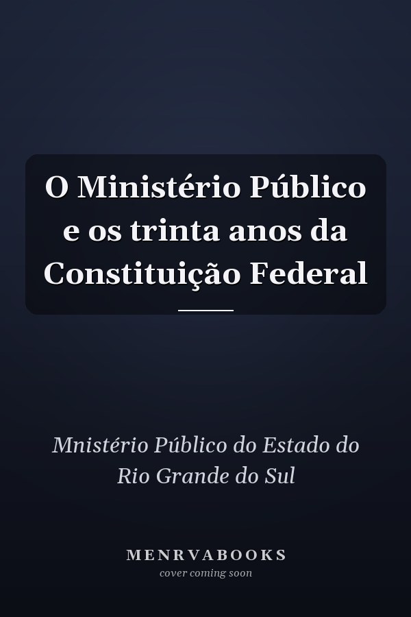 O Ministério Público e os trinta anos da Constituição Federal