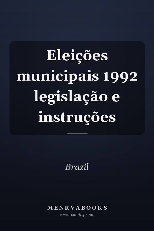 Eleições municipais 1992 legislação e instruções