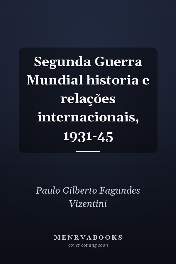 Segunda Guerra Mundial historia e relações internacionais, 1931-45