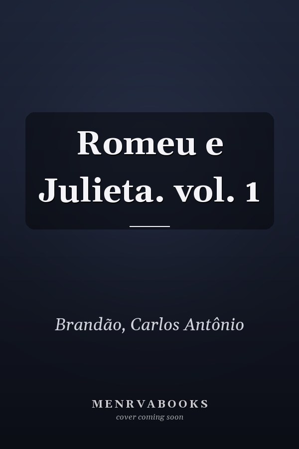 Romeu e Julieta. vol. 1