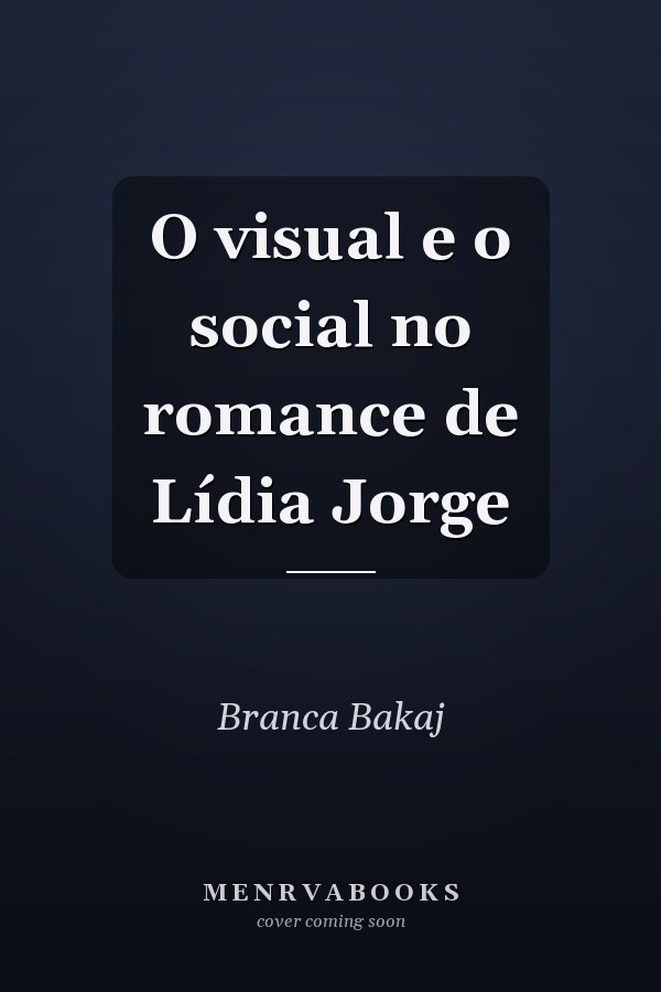 O visual e o social no romance de Lídia Jorge