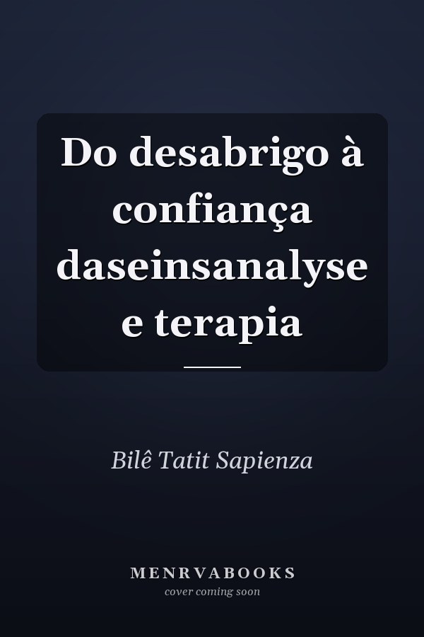 Do desabrigo à confiança daseinsanalyse e terapia
