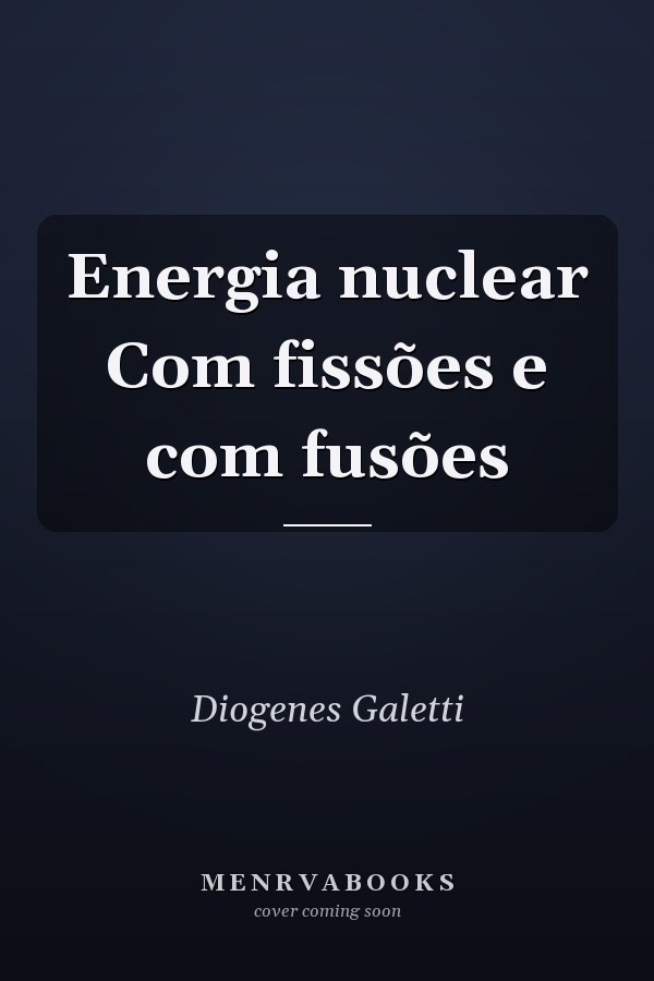 Energia nuclear Com fissões e com fusões