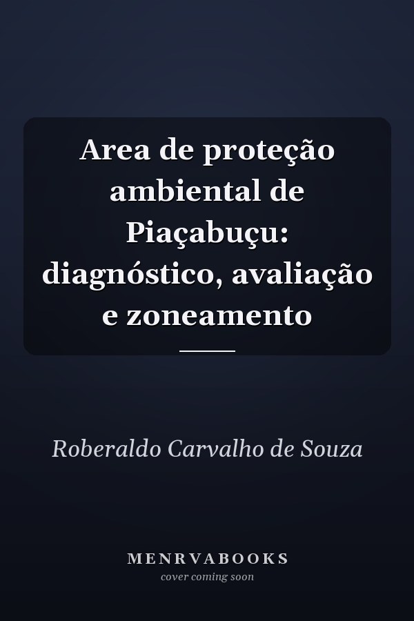 Area de proteção ambiental de Piaçabuçu: diagnóstico, avaliação e zoneamento