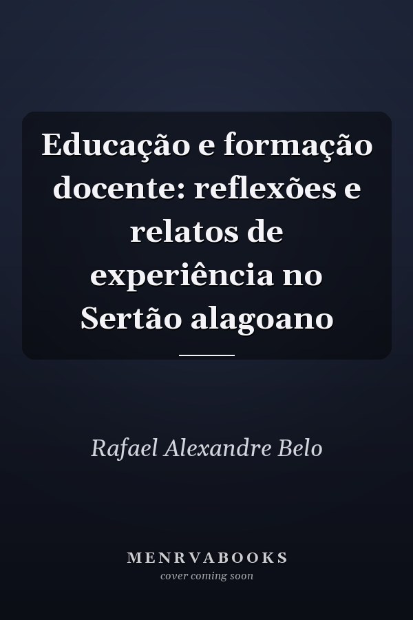 Educação e formação docente: reflexões e relatos de experiência no Sertão alagoano
