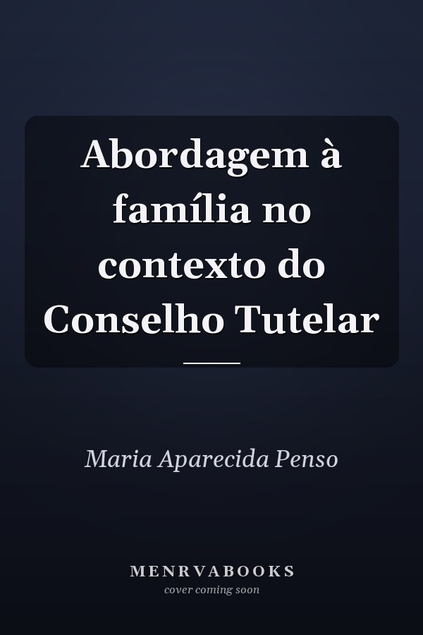 Abordagem à família no contexto do Conselho Tutelar