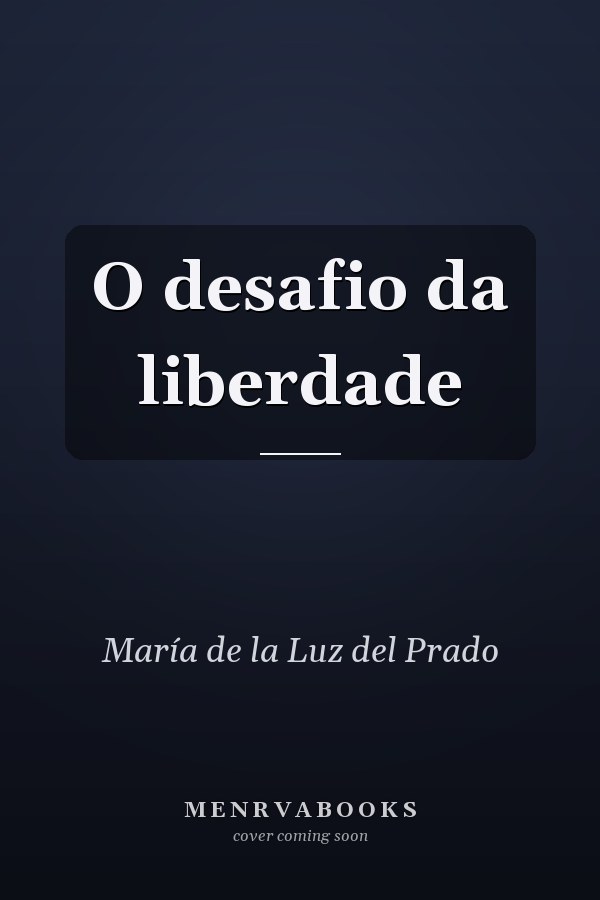 O desafio da liberdade