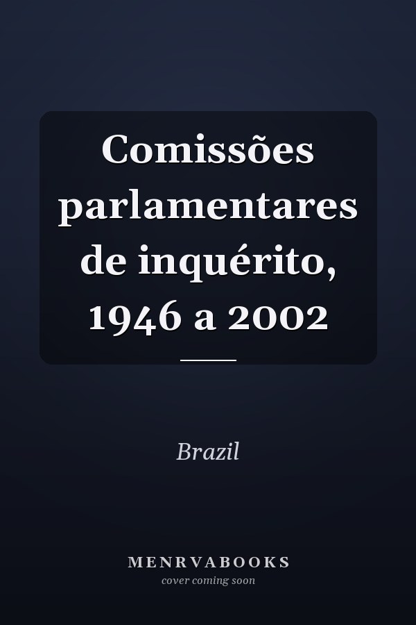 Comissões parlamentares de inquérito, 1946 a 2002