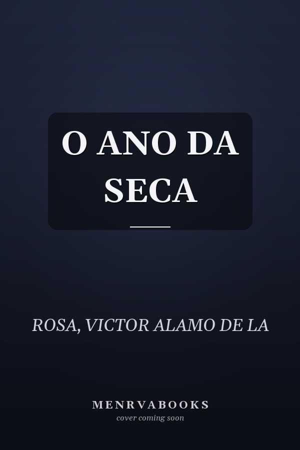 O ANO DA SECA