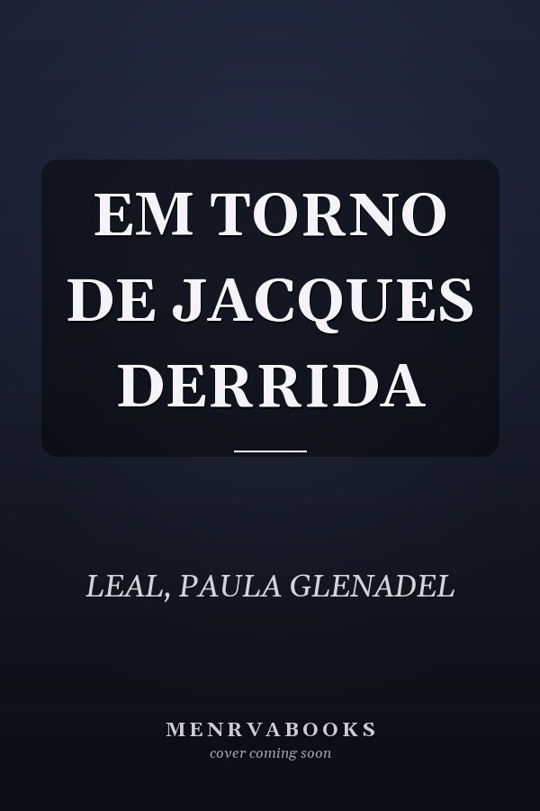 EM TORNO DE JACQUES DERRIDA