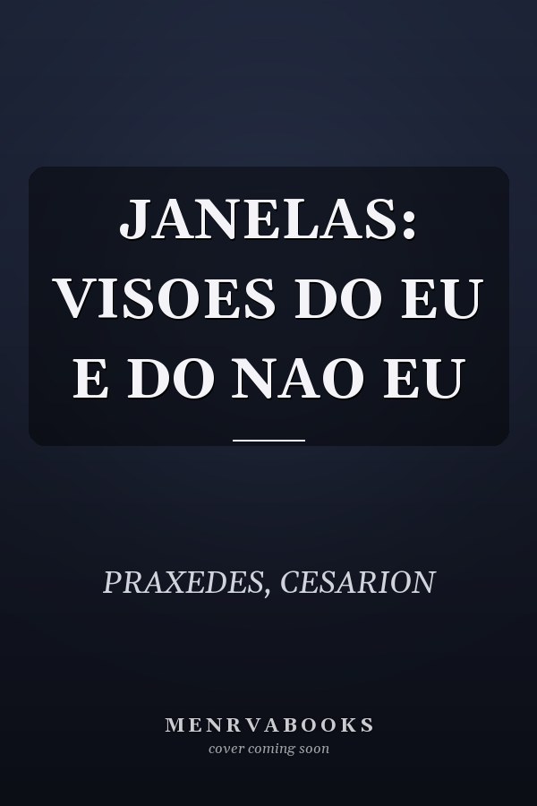 JANELAS: VISOES DO EU E DO NAO EU