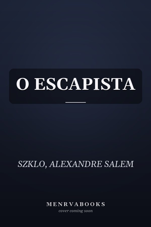 O ESCAPISTA