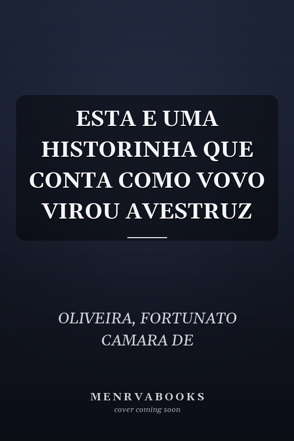 ESTA E UMA HISTORINHA QUE CONTA COMO VOVO VIROU AVESTRUZ