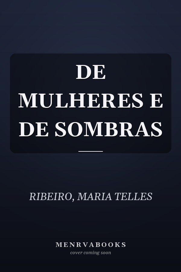 DE MULHERES E DE SOMBRAS