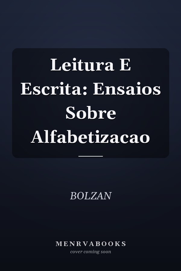 Leitura E Escrita: Ensaios Sobre Alfabetizacao