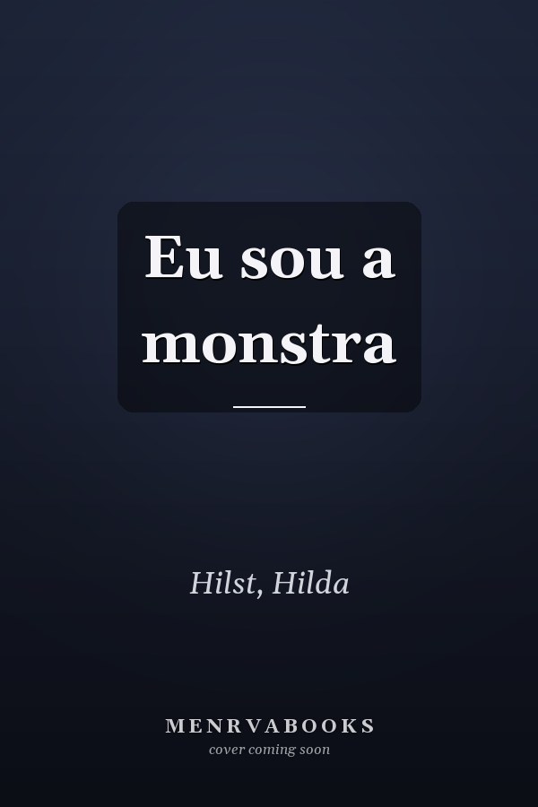 Eu sou a monstra