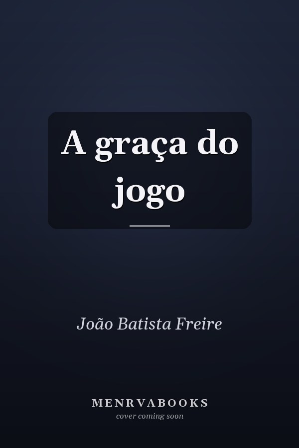 A graça do jogo