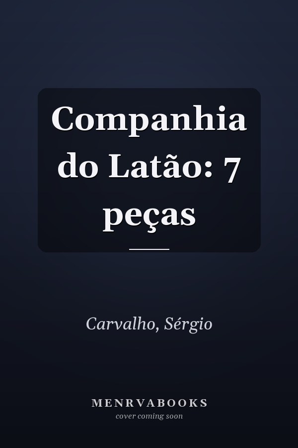 Companhia do Latão: 7 peças