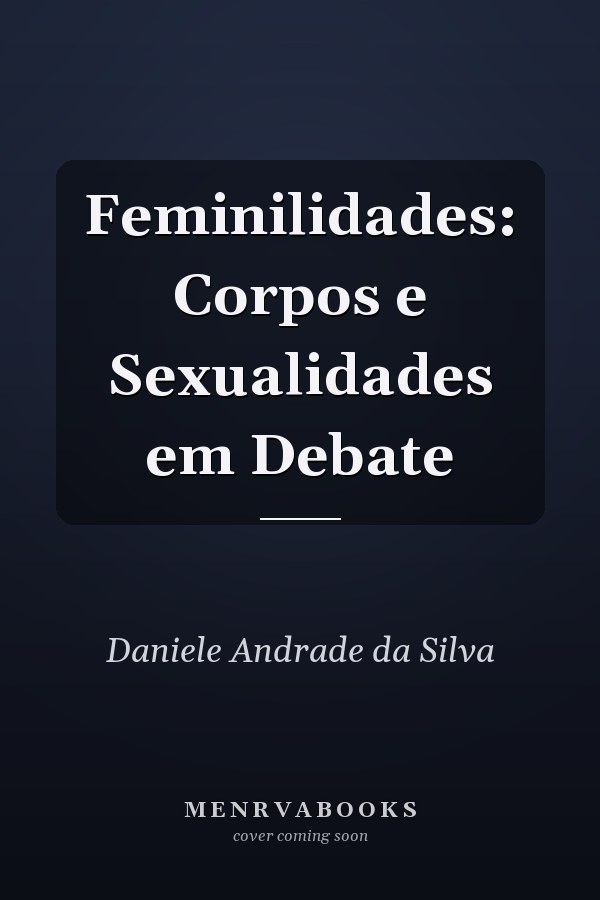 Feminilidades: Corpos e Sexualidades em Debate