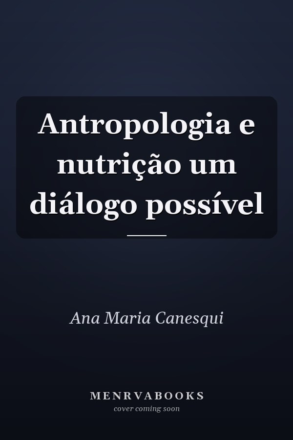 Antropologia e nutrição um diálogo possível