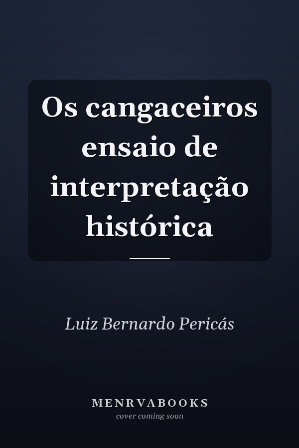 Os cangaceiros ensaio de interpretação histórica