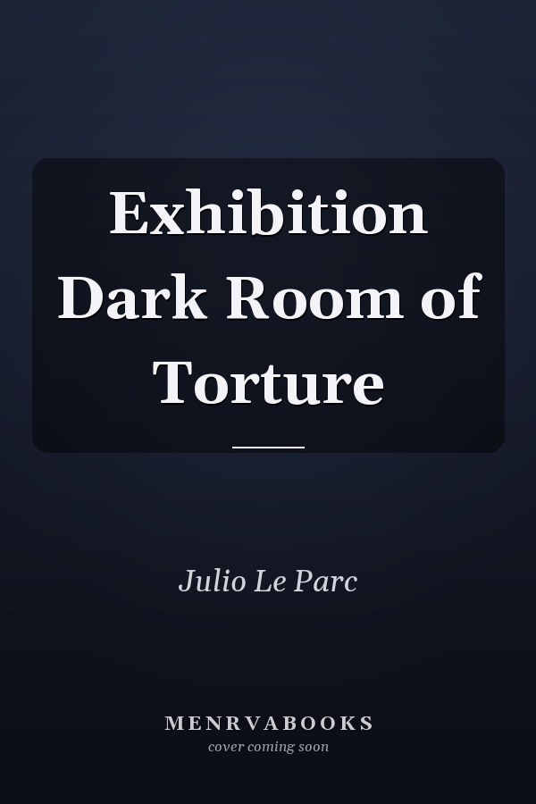 Exhibition Dark Room of Torture