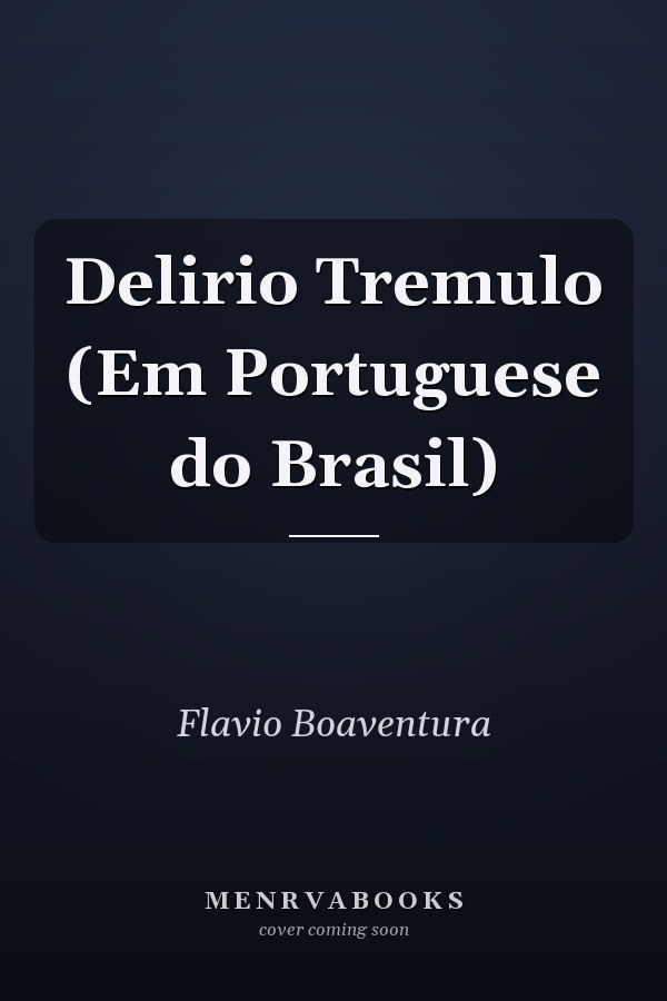 Delirio Tremulo (Em Portuguese do Brasil)