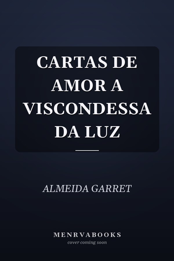 CARTAS DE AMOR A VISCONDESSA DA LUZ