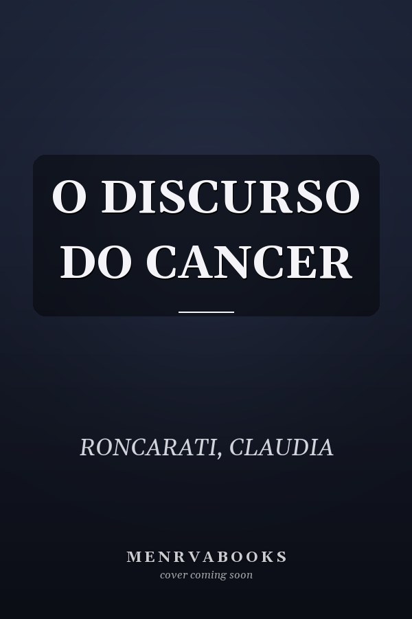 O DISCURSO DO CANCER